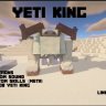Yeti King + 6 animations, Custom Sound, Yml, 3 metaskills (custom). 1.17 - 1.16.5